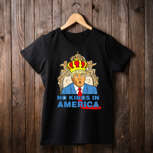 Funny No Kings In America T-Shirt