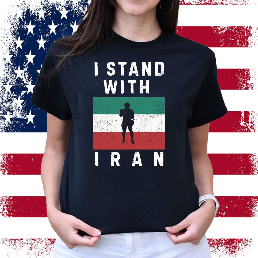 I stand with iran T-shirt