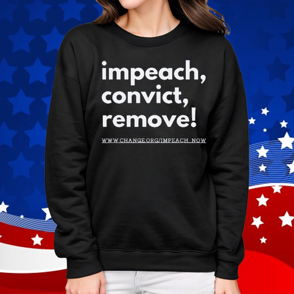 Impeach Convict Remove Anti-Trump Shirt