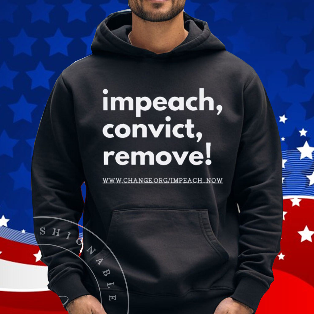 Impeach Convict Remove Anti-Trump Shirt