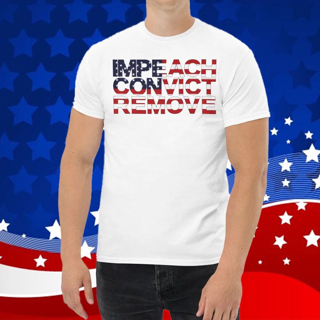 Impeach Convict Remove Shirts