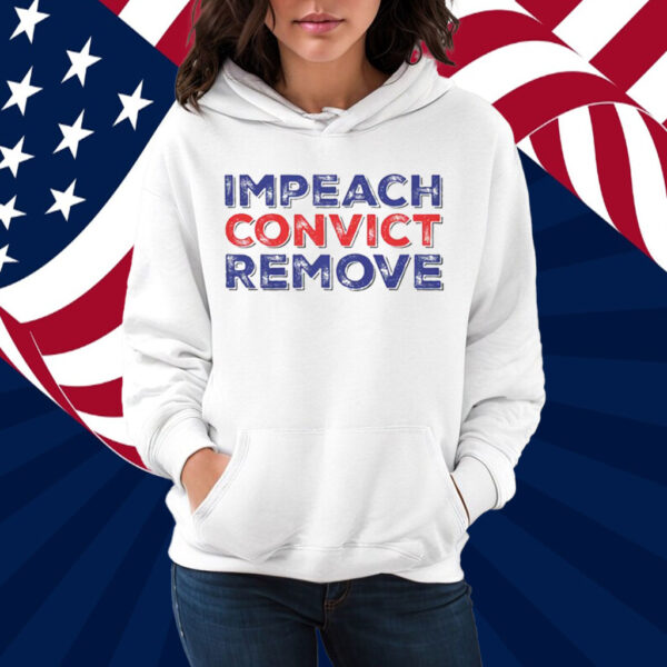 Impeach Convict Remove T-Shirt
