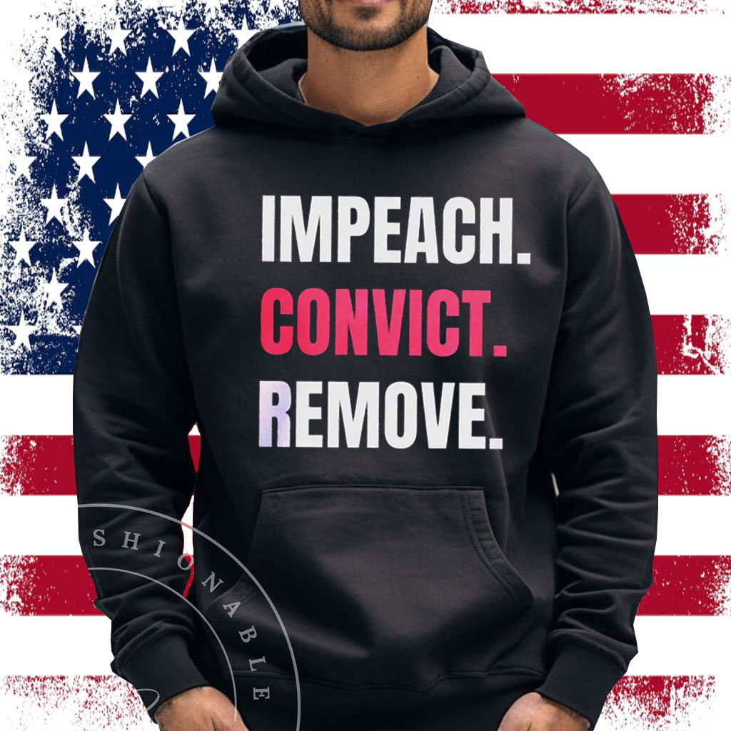 Impeach Convict Remove T-Shirts