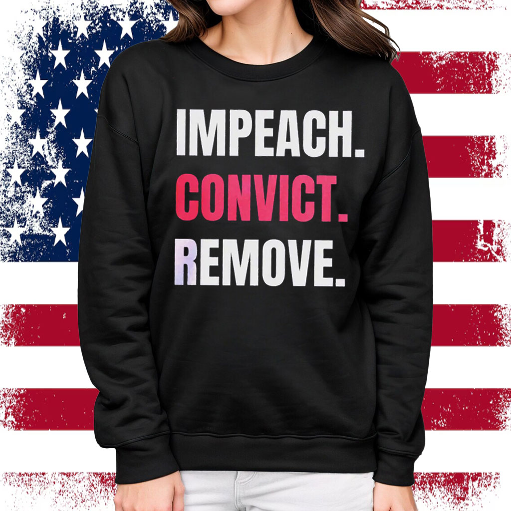 Impeach Convict Remove T-Shirts