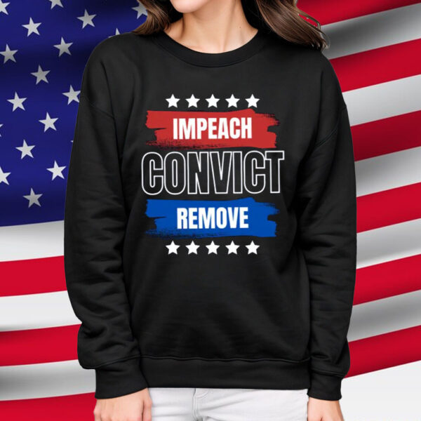 Impeach Convict Remove Trump Shirt