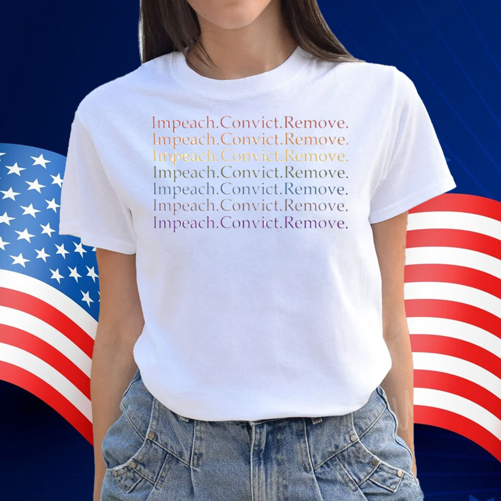Impeach Convict Remove Unisex Shirt