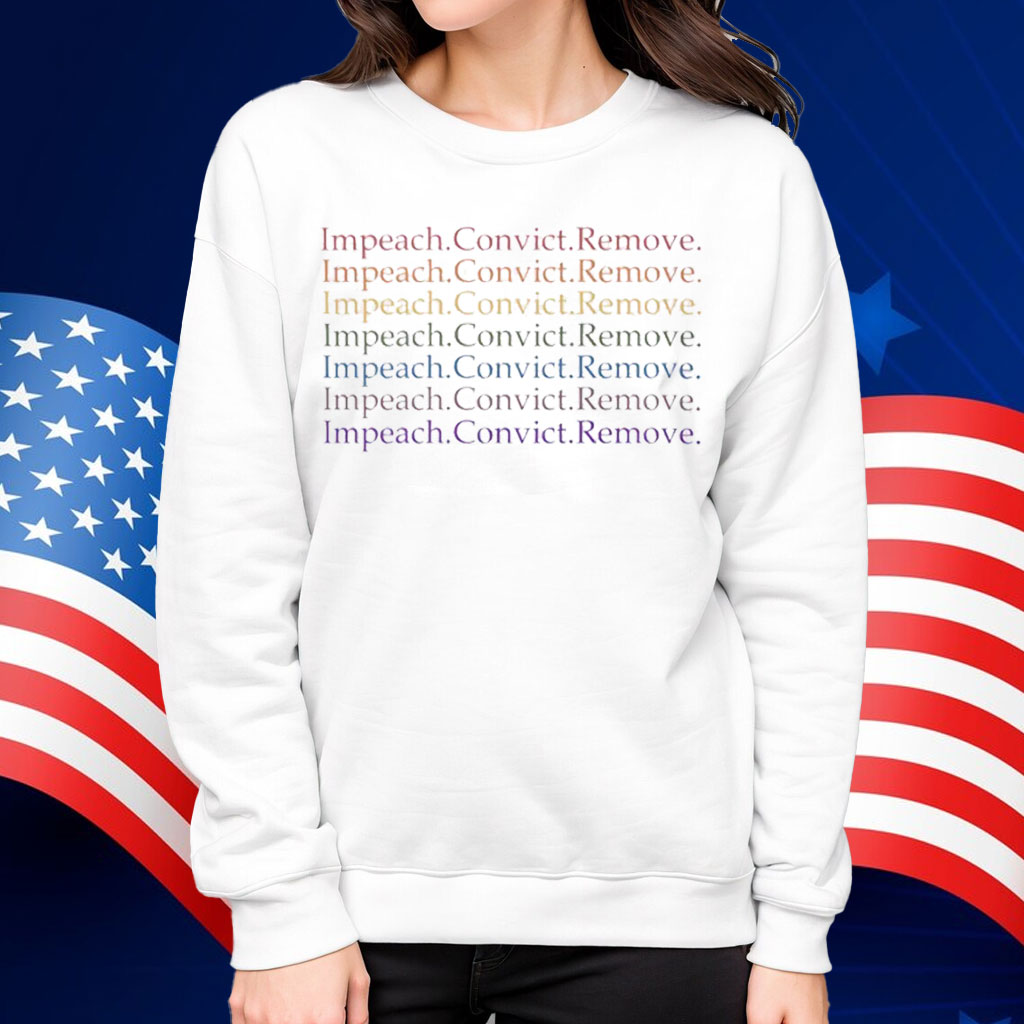 Impeach Convict Remove Unisex Shirt
