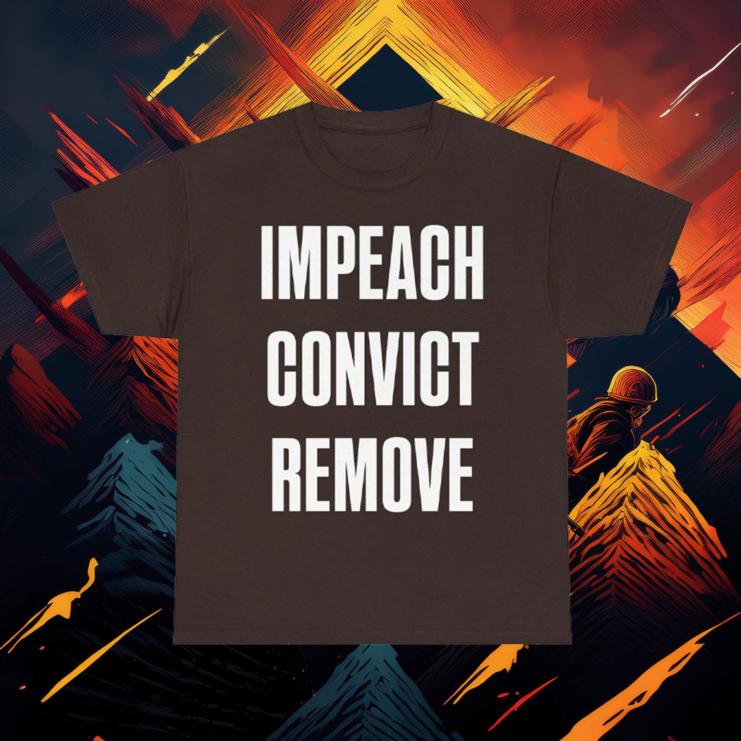 Impeach Convict Remove Unisex T-Shirt
