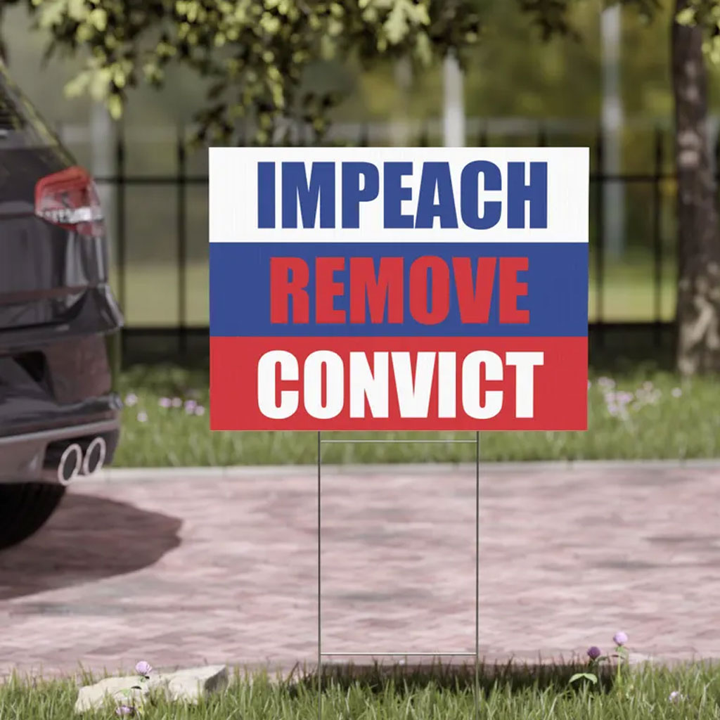 Impeach Remove Convict Yard Sign Sign with Metal Garden Decor