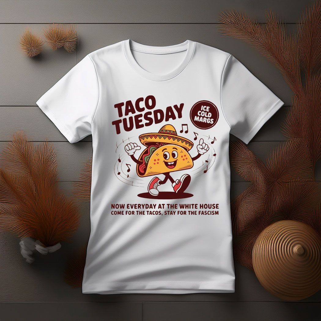 Let's Go TACO Shirt, Funny Anti Trump T-Shirt