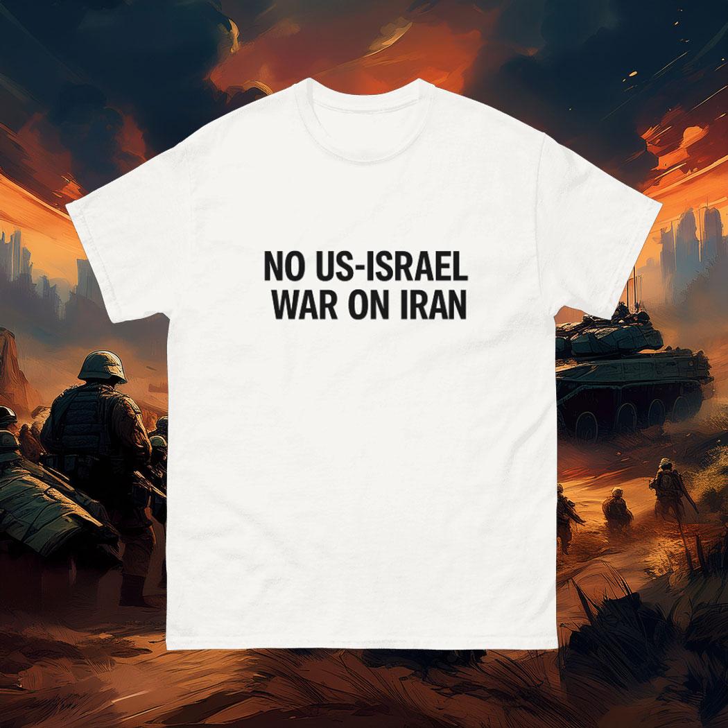 No US-Israel War On Iran Shirt