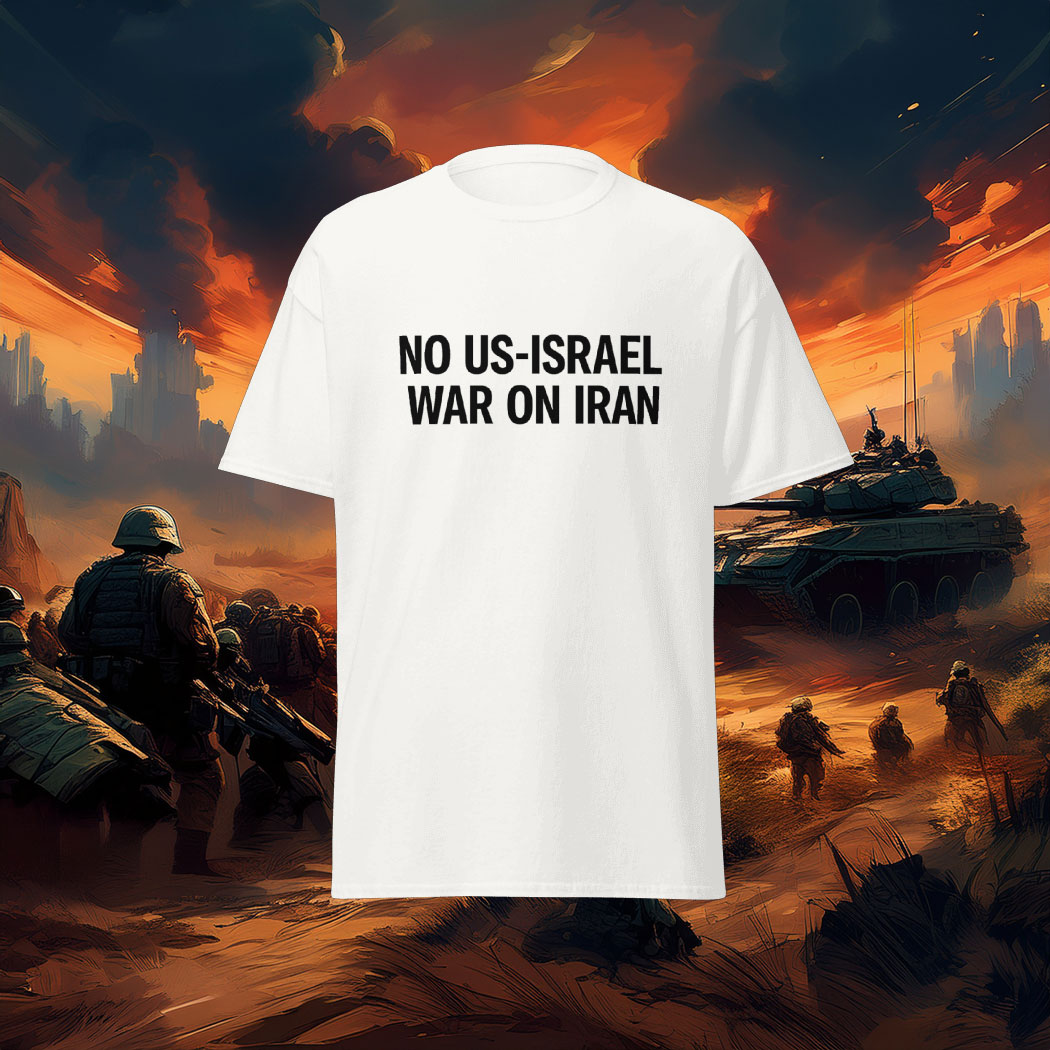 No US-Israel War On Iran Shirt