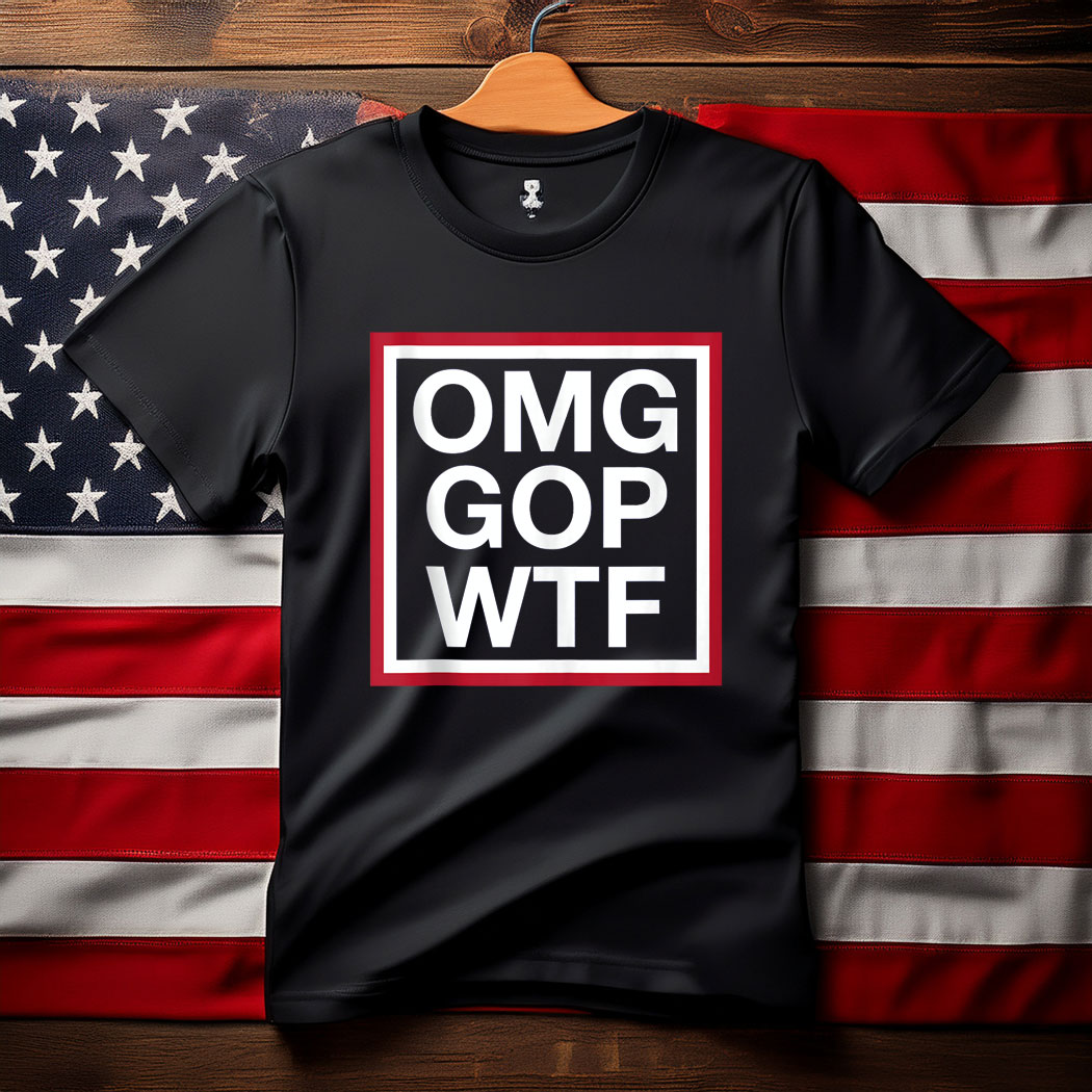 OMG GOP WTF T-Shirt