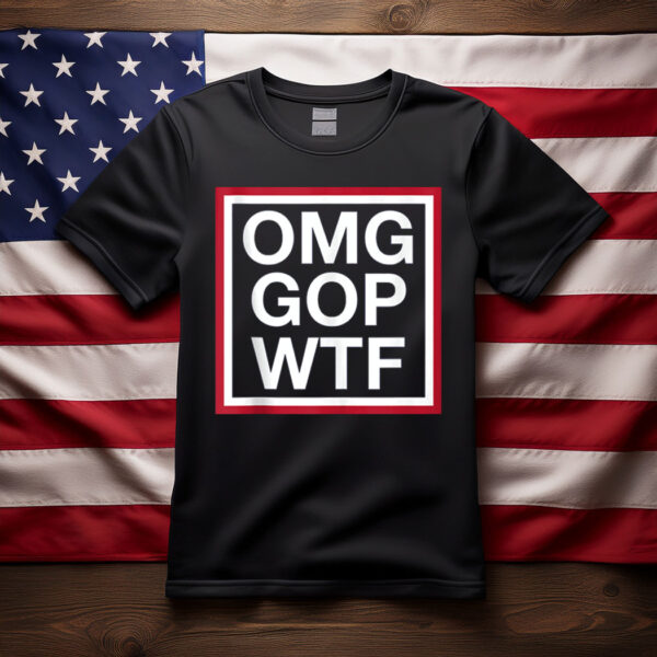OMG GOP WTF T-Shirt