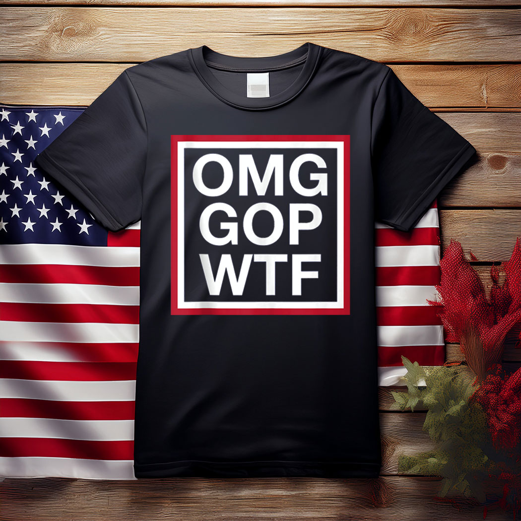 OMG GOP WTF T-Shirt