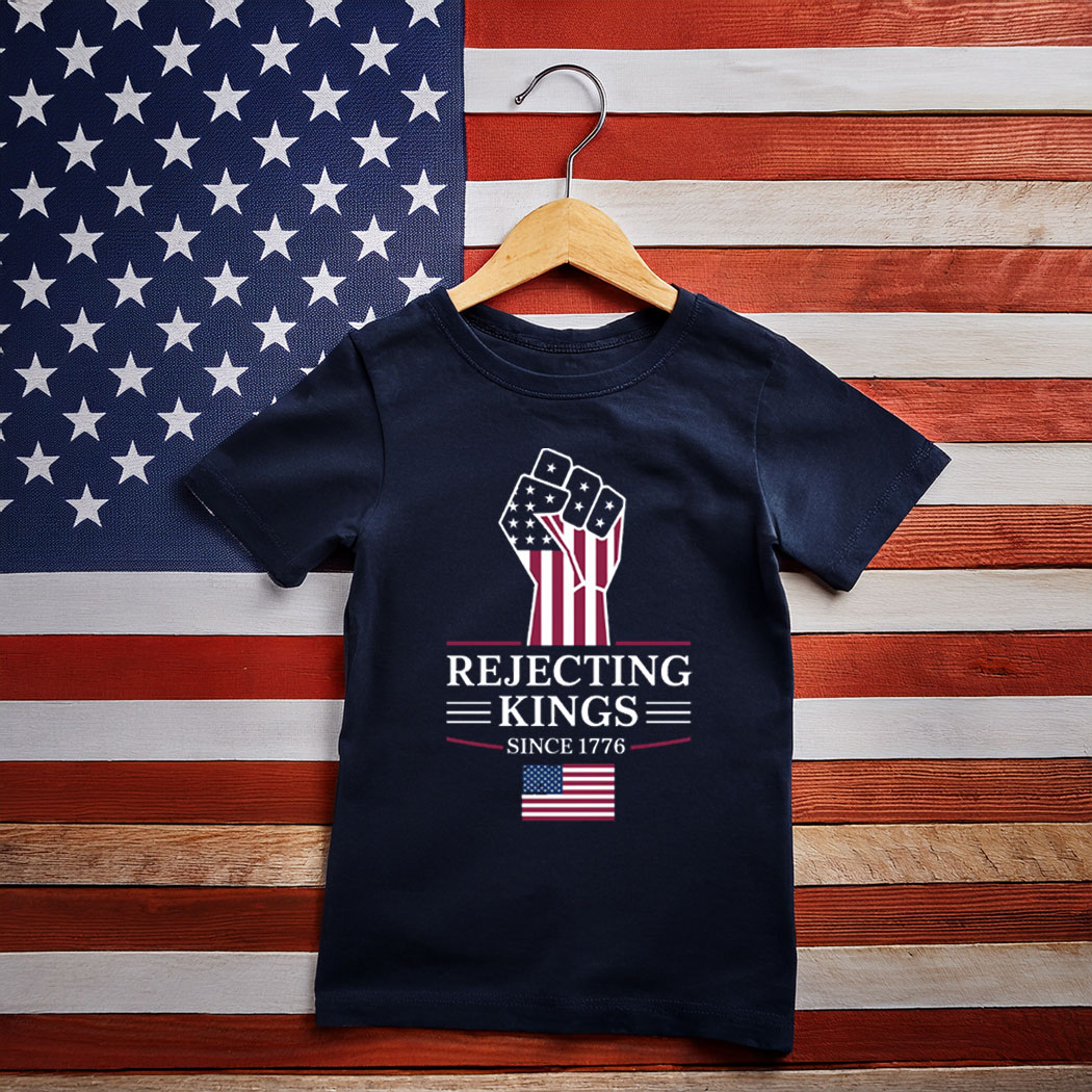 Rejecting Kings Since 1776 Kid T-Shirt