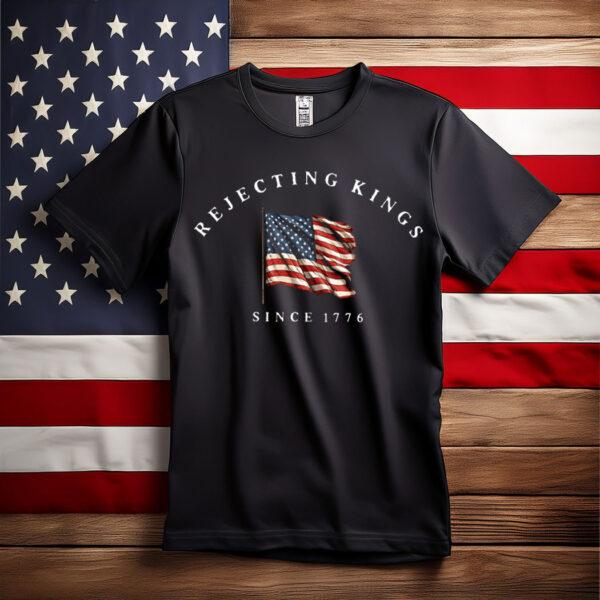 Rejecting Kings Since 1776, No Kings In America T-Shirt