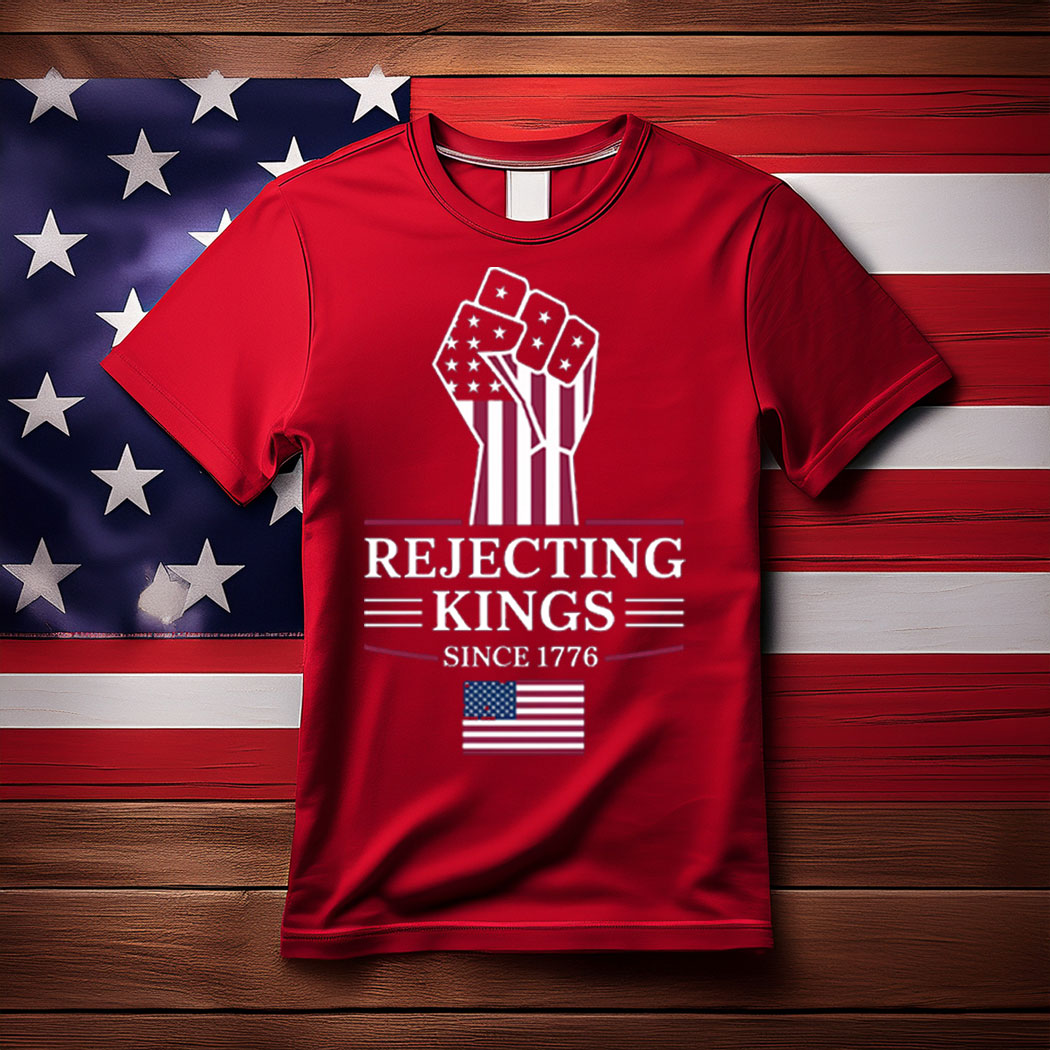 Rejecting Kings Since 1776 Red T-Shirt
