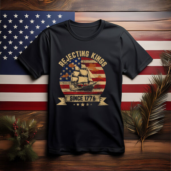 Rejecting Kings Since 1776 Vintage Patriotic USA T-Shirt