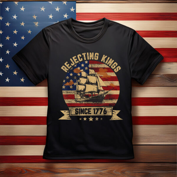 Rejecting Kings Since 1776 Vintage Patriotic USA T-Shirt