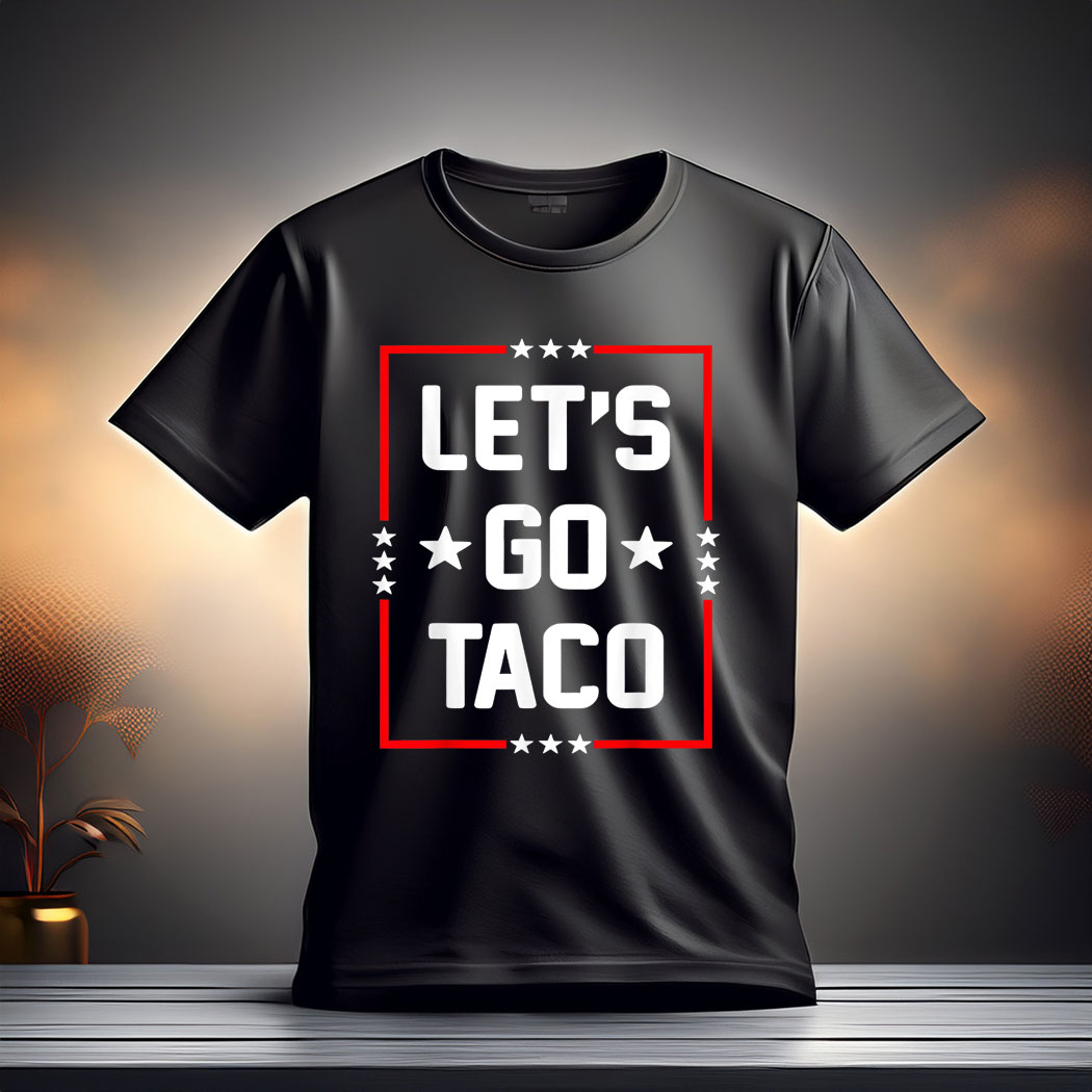 Trump Always Chickens Out Let's Go TACO Funny T-Shirt