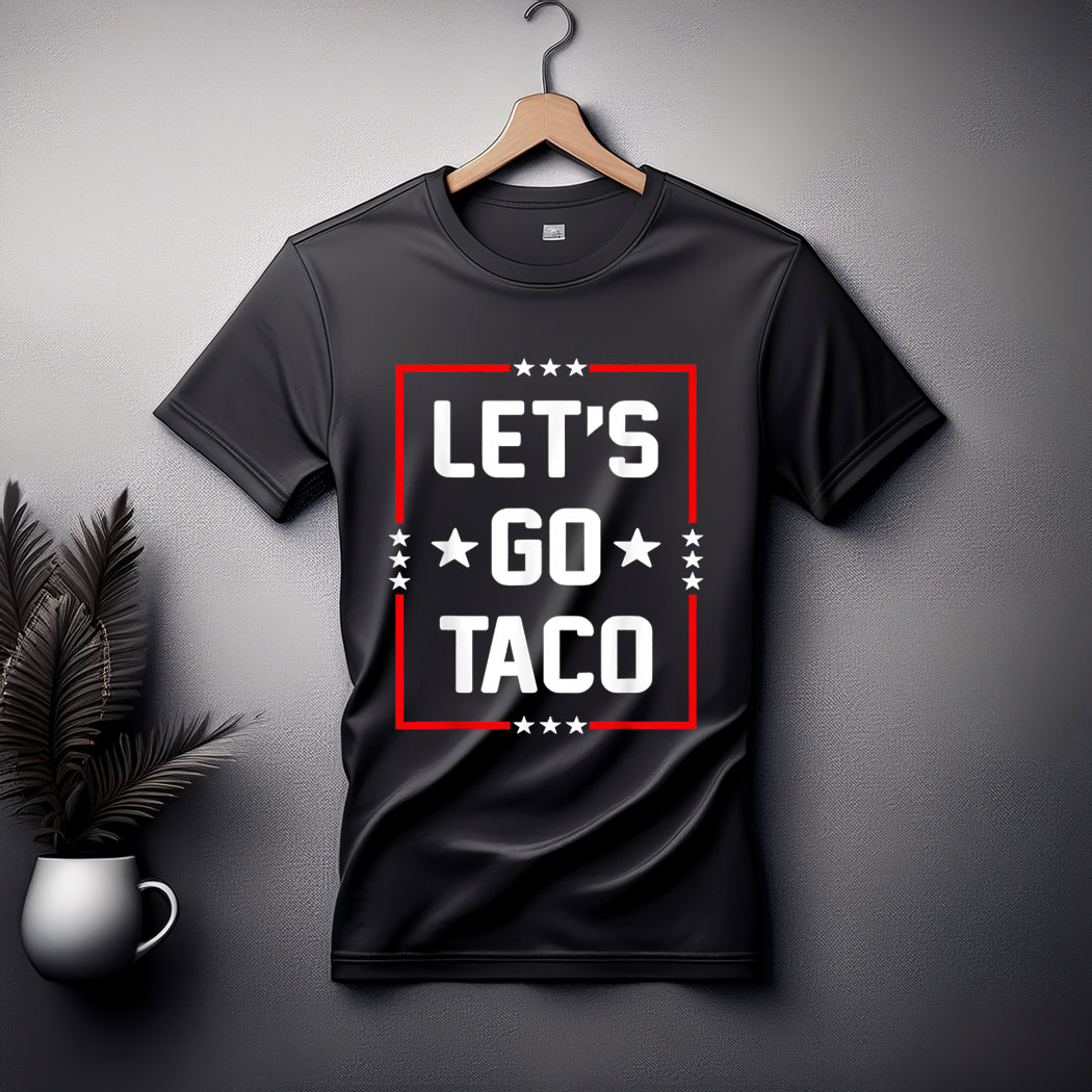 Trump Always Chickens Out Let's Go TACO Funny T-Shirt