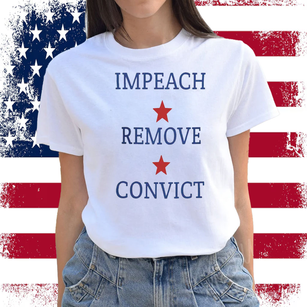 USA Impeach Remove Convict Shirt