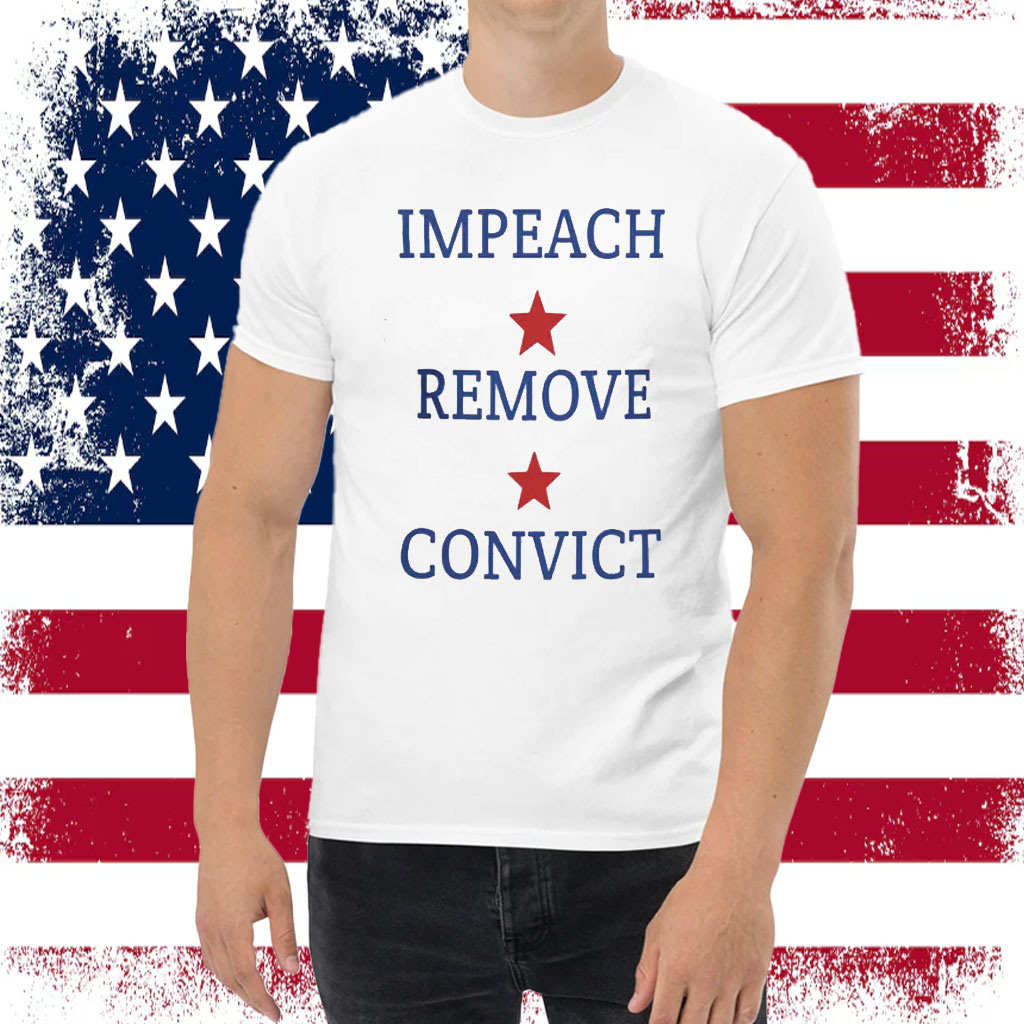 USA Impeach Remove Convict Shirt
