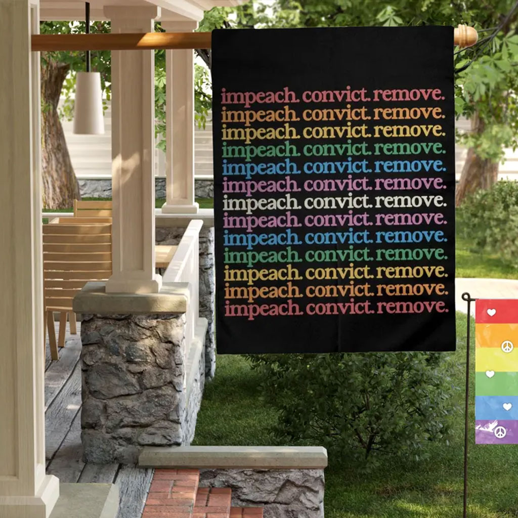 impeach convict remove rainbow garden flag