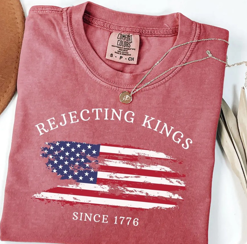 Comfort Colors® Rejecting Kings Since 1776 Protest Shirt