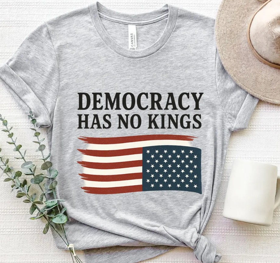 Democracy Has No Kings Shirt,Anti Trump Shirt