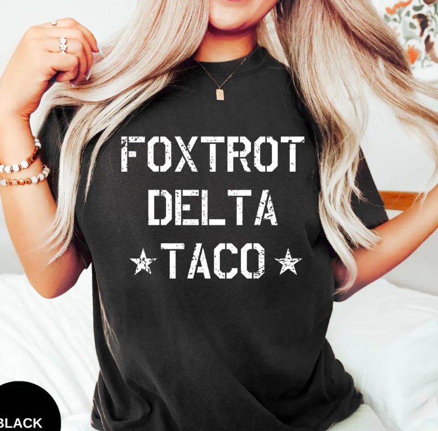 Foxtrot Delta TACO Shirt, Anti Trump Shirt