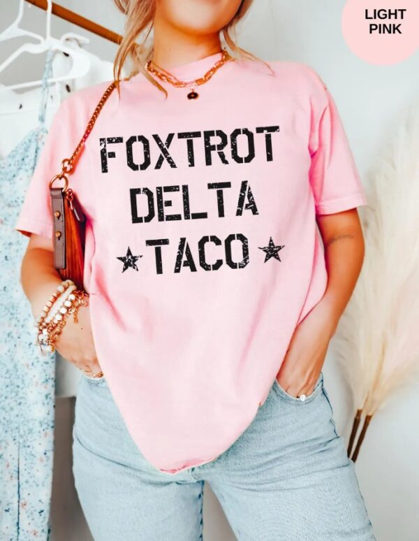 Foxtrot Delta TACO Shirt, Anti Trump Shirt